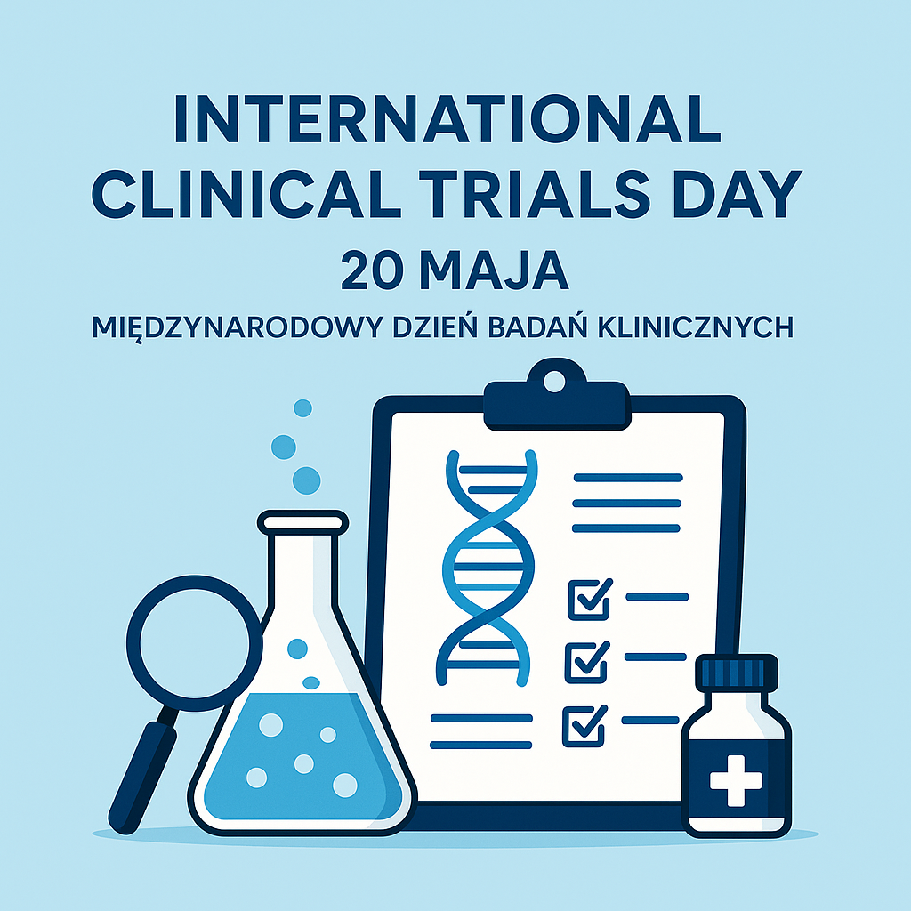 20 maja - Międzynarodowy Dzień Badań Klinicznych